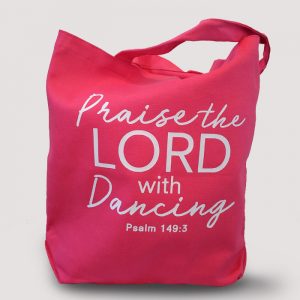 Praise with Dancing Tote