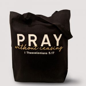 Pray without Ceasing Tote