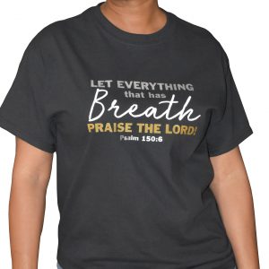 Everything That Has Breath T-shirt