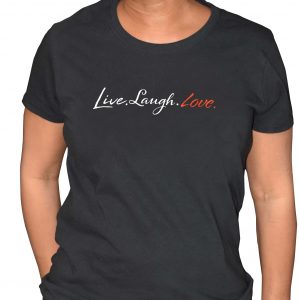 Live.Love.Laugh T-shirt